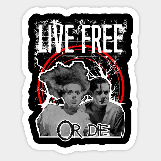 Bride of Frankenstein / Live Free or Die Sticker by REDEEM the RUINS